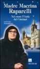 Madre Macrina Raparelli. Nel cuore l'Unità dei Cristiani Madre Macrina Raparelli. Nel cuore l'Unità dei Cristiani