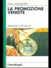 La promozione vendite. Strategie e tecniche