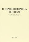 Il cappello di paglia di Firenze. Farsa musicale in 4 atti e 6 quadri. Musica di N. Rota