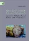 Determination of volatile organic compounds. Application of SPME on natural matrices and in forensic science