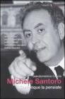 Michele Santoro. Comunque la pensiate Michele Santoro. Comunque la pensiate