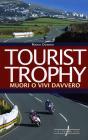 Tourist Trophy. Muori o vivi davvero Tourist Trophy. Muori o vivi davvero