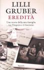 Eredità. Una storia della mia famiglia tra l'Impero e il fascismo Eredità. Una storia della mia famiglia tra l'Impero e il fascismo