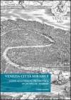 Venezia citt� mirabile. Guida alla veduta prospettica di Jacopo De' Barbari