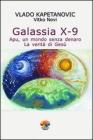 Galassia X-9 apu, un mondo senza denaro, la verit� di Ges�