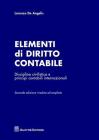 Elementi di diritto contabile. Disciplina civilistica e principi contabili internazionali Elementi di diritto contabile. Disciplina civilistica e principi contabili internazionali