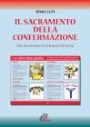Il sacramento della confermazione. Per diventare testimoni di Ges�