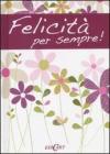 Felicit� per sempre!