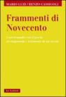 Frammenti di Novecento. Conversando con il poeta protagonista e testimone di un secolo