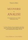 Muoversi in analisi. Il comportamento non verbale nella pratica clinica