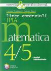 Linee essenziali Ipia. Matematica. Esercizi e approfondimenti. Con espansione online. Per la 4� e 5� classe delle Scuole superiori
