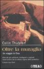 Oltre la muraglia. Un viaggio in Cina Oltre la muraglia. Un viaggio in Cina