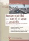 Responsabilit� per danni da cose in custodia