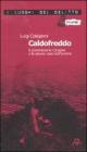 Caldofreddo. Il commissario Cicogna e lo strano caso dell'arciere. Le inchieste del commissario Gian Maria Cicogna vol.1