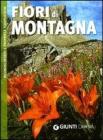 Fiori di montagna. Riconoscimento e proprietà terapeutiche Fiori di montagna. Riconoscimento e proprietà terapeutiche