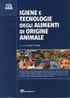 Igiene e tecnologie degli alimenti di origine animale Igiene e tecnologie degli alimenti di origine animale