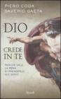 Dio crede in te. Perch� vale la pena di prenderlo sul serio