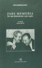 Fare memoria. Per non dimenticare e per capire