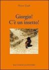 Giorgio! C'� un insetto!