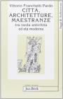 Citt�, architetture, maestranze tra tarda antichit� ed et� moderna