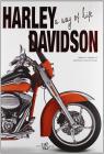 Harley Davidson. A way of life