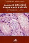Argomenti di patologia comparata dei molluschi. Aspetti ecologici e sanitari