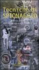 Tecniche di spionaggio. Guida pratica all'intelligence clandestina Tecniche di spionaggio. Guida pratica all'intelligence clandestina