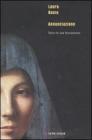 Annunciazione. Storia di una fascinazione