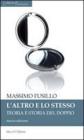 L' altro e lo stesso. Teoria e storia del doppio