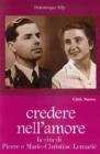 Credere nell'amore. La vita di Pierre e Marie-Christine Lemari�