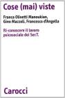 Cose (mai) viste. Ri-conoscere il lavoro psicosociale dei Sert