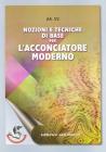 Nozioni e tecniche di base per l'acconciatore moderno