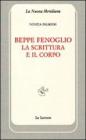 Beppe Fenoglio. La scrittura e il corpo