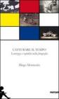 Catturare il tempo. Lentezza e rapidit� nella fotografia
