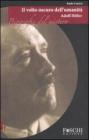 Adolf Hitler. Il volto oscuro dell'umanit�