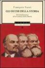 Gli occhi della storia. Dal totalitarismo all'avventura della libert�
