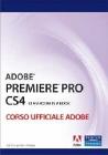 Adobe Premiere Pro CS4. Classroom book. Corso ufficiale Adobe. Con DVD-ROM