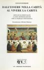 Dall'essere nella carit� al vivere la carit�. Principi di spiritualit� e linee metodologiche per la famiglia vincenziana
