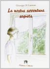 La Nostra avventura segreta