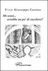 Mi scusi... avrebbe un po' di zucchero?