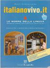 Italianovivo.it. Volume A. Grammatica e linguistica. Per il biennio vol.1