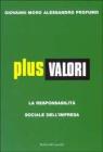 Plus valori. La responsabilit� sociale dell'impresa