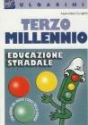 Terzo millennio. Educazione stradale