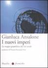 I nuovi imperi. La maapa geopolitica del XXI secolo