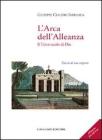 L' arca dell'alleanza. Il tabernacolo di Dio. Diario di una scoperta