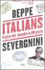 Italians. Il giro del mondo in 80 pizze Italians. Il giro del mondo in 80 pizze