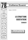 Le strutture isostatiche. Esercizi Le strutture isostatiche. Esercizi