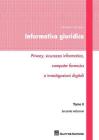 Informatica giuridica. Privacy, sicurezza informatica, computer forensics e investigazioni digitali vol.2