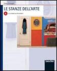 Le stanze dell'arte. Modulo A: La lettura dell'opera d'arte. Per le Scuole superiori