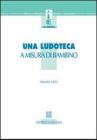 Una ludoteca a misura di bambino